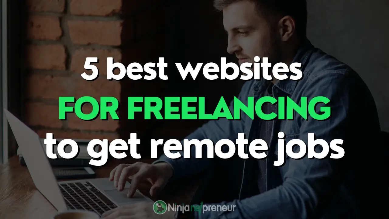 5 Best freelancing Websites for Freelancing Remote Jobs - ninjanetpreneur